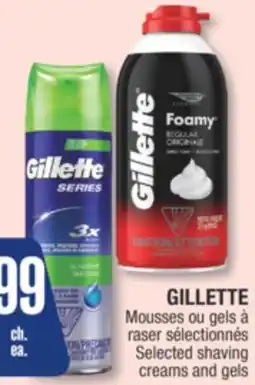 Jean Coutu GILLETTE Selected shaving creams and gels offer