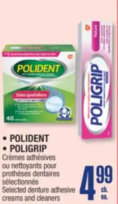 Jean Coutu POLIDENT • POLIGRIP Selected denture adhesive creams and cleaners offer