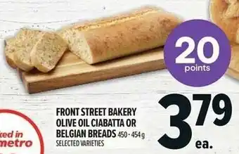 Metro Front street bakery olive oil ciabatta or belgian breads offer