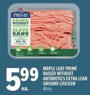 Metro Maple leaf prime raised without antibiotics extra lean ground chicken offer