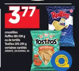 Maxi CROUSTILLES RUFFLES 180-200 G OU DE TORTILLA TOSTITOS 205-295 G offer