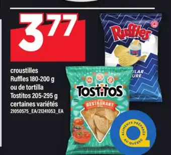 Maxi CROUSTILLES RUFFLES 180-200 G OU DE TORTILLA TOSTITOS 205-295 G offer