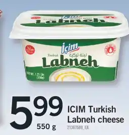 Fortinos ICIM TURKISH LABNEH CHEESE, 550 G offer