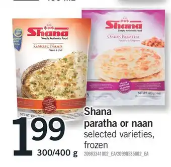 Fortinos SHANA PARATHA OR NAAN, 300/400 G offer