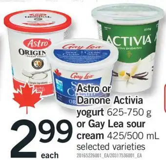 Fortinos ASTRO OR DANONE ACTIVIA YOGURT, 625-750 G OR GAY LEA SOUR CREAM, 425/500 ML offer