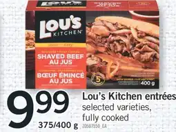 Fortinos LOU'S KITCHEN ENTRÉES, 375/400 G offer