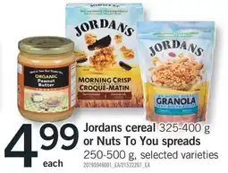 Fortinos JORDANS CEREAL, 325-400 G OR NUTS TO YOU SPREADS, 250-500 G offer