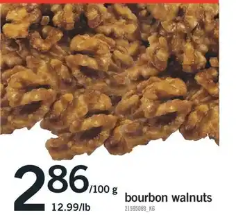 Fortinos BOURBON WALNUTS, 12.99/LB offer