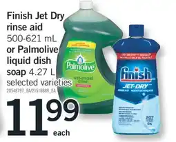 Fortinos FINISH JET DRY RINSE AID 500-621 ML OR PALMOLIVE LIQUID DISH SOAP 4.27 L offer