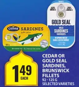 Food Basics CEDAR OR GOLD SEAL SARDINES, BRUNSWICK FILLETS offer