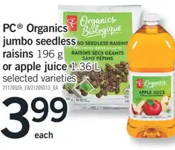 Fortinos PC ORGANICS JUMBO SEEDLESS RAISINS, 196 G OR APPLE JUICE, 1.36 L offer