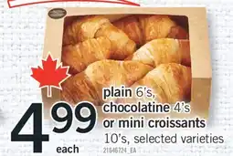 Fortinos PLAIN, 6' S, CHOCOLATINE, 4' S OR MINI CROISSANTS, 10' S offer