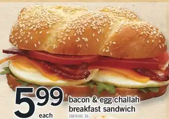 Fortinos BACON & EGG CHALLAH BREAKFAST SANDWICH offer