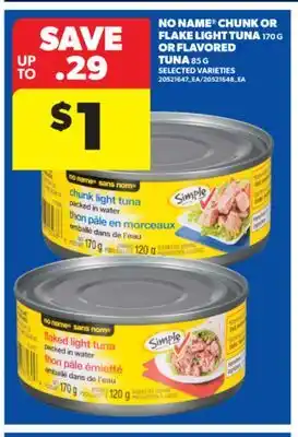 Real Canadian Superstore NO NAME CHUNK OR FLAKE LIGHT TUNA, 170 G OR FLAVORED TUNA, 85 G offer