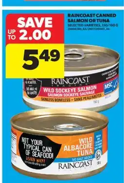 Real Canadian Superstore RAINCOAST CANNED SALMON OR TUNA, 150/160 G offer