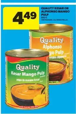 Real Canadian Superstore QUALITY KESAR OR ALPHONSO MANGO PULP, 850 G offer