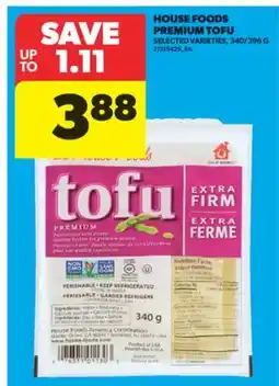 Real Canadian Superstore HOUSE FOODS PREMIUM TOFU, 340/396 G offer