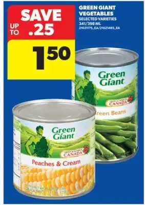 Real Canadian Superstore GREEN GIANT VEGETABLES, 341/398 ML offer