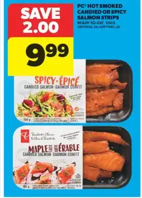 Real Canadian Superstore PC HOT SMOKED CANDIED OR SPICY SALMON STRIPS, 150 G offer