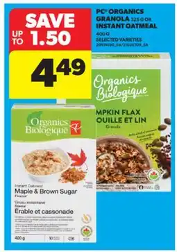 Real Canadian Superstore PC ORGANICS GRANOLA 325 G OR INSTANT OATMEAL 400 G offer