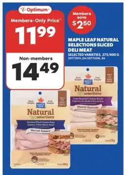 Real Canadian Superstore MAPLE LEAF NATURAL SELECTIONS SLICED DELI MEAT, 375/400 G offer