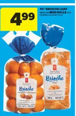 Real Canadian Superstore PC BRIOCHE LOAF 400 G OR MINI ROLLS 12' S offer