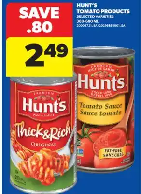 Real Canadian Superstore HUNT'S TOMATO PRODUCTS, 369-680 ML offer