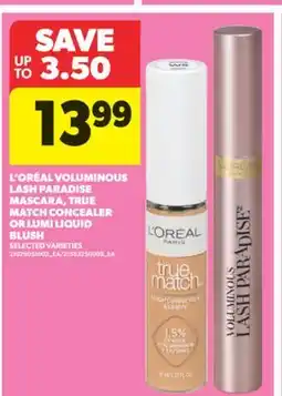 Real Canadian Superstore L' ORÉAL VOLUMINOUS LASH PARADISE MASCARA, TRUE MATCH CONCEALER OR LUMI LIQUID BLUSH offer