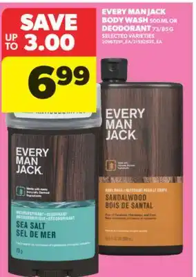 Real Canadian Superstore EVERY MAN JACK BODY WASH 500 ML OR DEODORANT 73/85 G offer