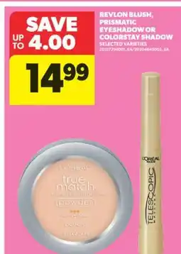 Real Canadian Superstore REVLON BLUSH, PRISMATIC EYESHADOW OR COLORSTAY SHADOW offer