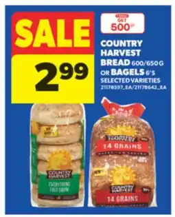 Real Canadian Superstore COUNTRY HARVEST BREAD 600/650 G OR BAGELS 6' S offer