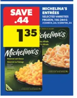 Real Canadian Superstore MICHELINA'S ENTRÉES, 156-284 G offer