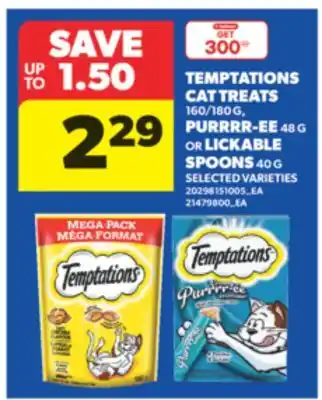 Real Canadian Superstore TEMPTATIONS CAT TREATS 160/180 G, PURRRR-EE 48 G OR LICKABLE SPOONS 40 G offer