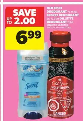 Real Canadian Superstore OLD SPICE DEODORANT 73-144 G, SECRET DEODORANT 68/73 G OR GILLETTE DEODORANT 122 G offer