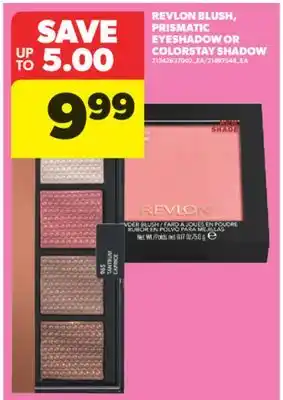 Real Canadian Superstore REVLON BLUSH, PRISMATIC EYESHADOW OR COLORSTAY SHADOW offer