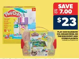 Real Canadian Superstore PLAY-DOH RAINBOW ICE-CREAM SWIRL OR THE DISCOVERY AND STORE PLAYSETS offer