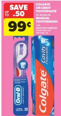 Real Canadian Superstore COLGATE OR CREST TOOTHPASTE 50-100 ML OR MANUAL TOOTHBRUSH 1 EA offer