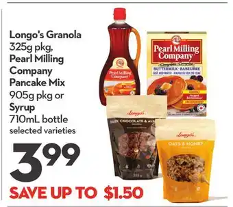 Longo's Longo's Granola 325g pkg, Pearl Milling Company Pancake Mix 905g pkg or Syrup 710mL bottle offer