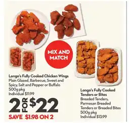 Longo's Longo's Fully Cooked Chicken Wings, Longo's Fully Cooked Tenders or Bites offer