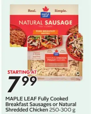 Sobeys MAPLE LEAF Fully Cooked Breakfast Sausages or Natural Shredded Chicken offer