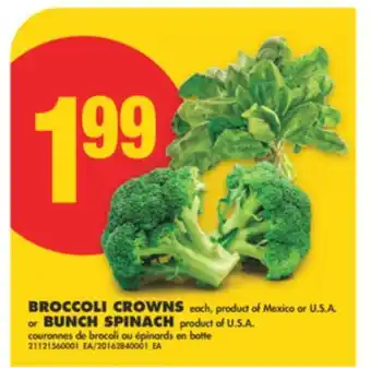 No Frills BROCCOLI CROWNS, EACH OR BUNCH SPINACH offer