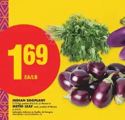 No Frills INDIAN EGGPLANT, METHI LEAF, EACH offer