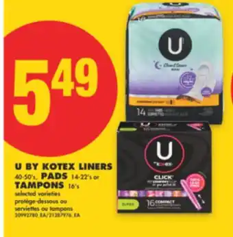 No Frills U BY KOTEX LINERS, 40-50' S, PADS, 14-22' S OR TAMPONS 16' S offer