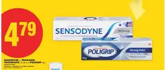 No Frills SENSODYNE OR PRONAMEL TOOTHPASTE, 75/100 ML OR POLIGRIP, 40 G offer