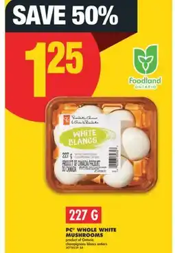 No Frills PC WHOLE WHITE MUSHROOMS, 227 G offer