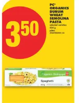 No Frills PC ORGANICS DURUM WHEAT SEMOLINA PASTA, 454 G offer