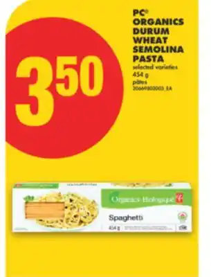 No Frills PC ORGANICS DURUM WHEAT SEMOLINA PASTA, 454 G offer