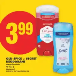 No Frills OLD SPICE OR SECRET DEODORANT, 45-107 G offer