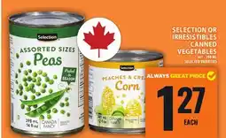 Food Basics SELECTION OR IRRESISTIBLES CANNED VEGETABLES offer