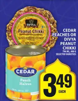 Food Basics CEDAR PEACHES OR DIVYA PEANUT CHIKKI offer